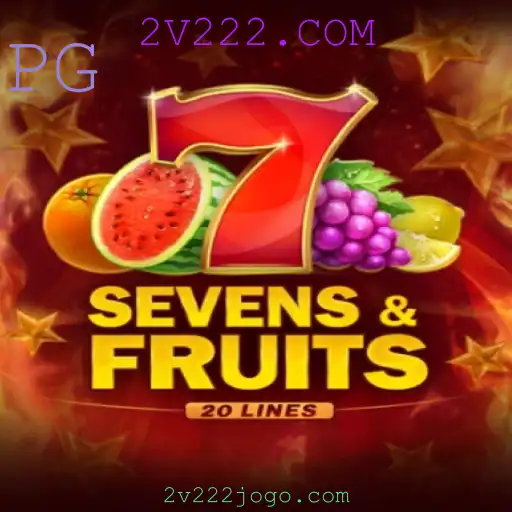 Desvendando SevensFruits20: Uma Jornada pelos Encantos do Jogo com 2V222.COM